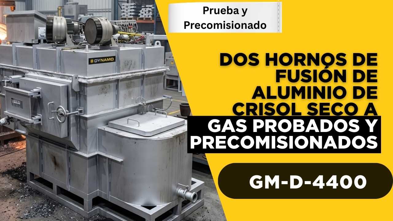 Historia de éxito continuada de dos hornos de fusión de aluminio de crisol seco a gas, probados y precomisionados